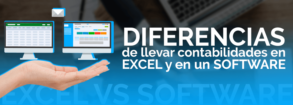 Diferencias de llevar contabilidades en Excel y en un Software